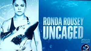 Ronda Rousey Uncaged: Sharkopedia Edition